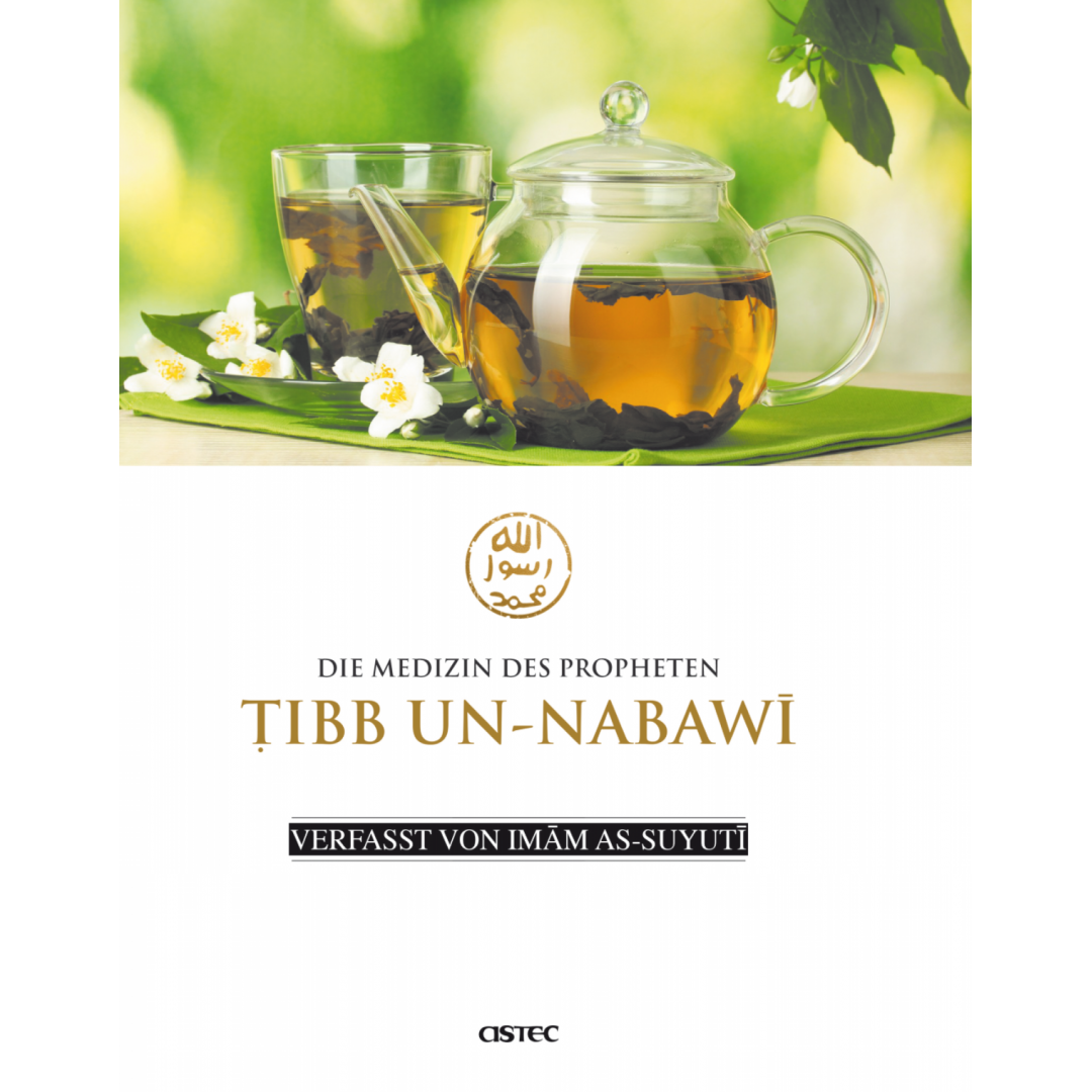 Die Medizin Des Propheten - Tibb-Un-Nabawi Von Imam As-Suyuti